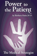 Power to the Patient: The Medical Strategist