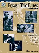 Power Trio Blues Guitar - Updated & Expanded Edition: Blues Guitar Styles from the West Side of Chicago to Texas and Beyond