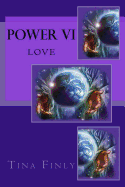 Power VI: Love