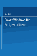 Power Windows Fr Fortgeschrittene: Optimierung Von Geschwindigkeit Und Leistungsvermgen Bei Windows 2.0 Und Windows/386