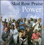 Power - Skid Row Praise