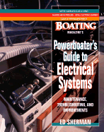 Powerboater's Guide to Electrical Systems: Maintenace, Troubleshooting, and Improvements