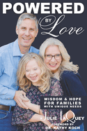 Powered by Love: Wisdom and Hope for Families with Unique Needs