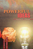 Powerful Ideas: An Introduction to Philosophy