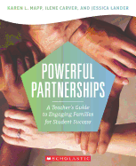 Powerful Partnerships: A Teacher's Guide to Engaging Families for Student Success