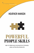 Powerful People Skills: How to Form, Build and Maintain Stronger, Long-Lasting Relationships