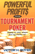 Powerful Profits from Tournament Poker