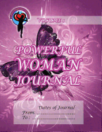 Powerful Woman Journal - Shimmering Butterfly: Volume 1