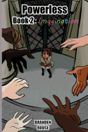 Powerless: Book 2: Imagination