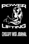 Powerlifting. Crossfit Wod Journal: Workout Log Book and Tracker. Wod Logbook
