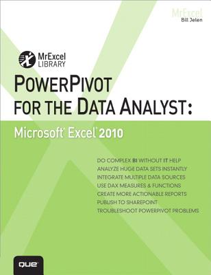 PowerPivot for the Data Analyst: Microsoft Excel 2010 - Jelen, Bill