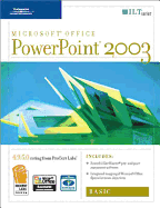 PowerPoint 2003: Basic, 2nd Edition + Certblaster, Student Manual