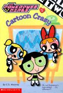 Powerpuff Girls Chapter Book #03: Cartoon Crazy