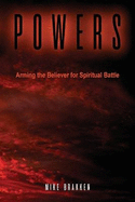 Powers: Arming the Believer for Spiritual Battle