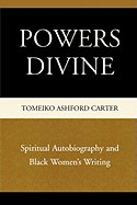 Powers Divine: Spiritual Autobiography and Black Women's Writing