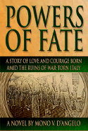Powers of Fate: A Story of Love and Courage Born Amid the Ruins of War-Torn Italy