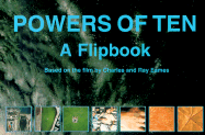 Powers of Ten: A Flipbook - Eames, Charles, and Eames, Ray