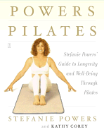 Powers Pilates: Stefanie Powers' Guide to Longevity and Well-being Through Pilates