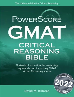 Powerscore GMAT Critical Reasoning Bible - Killoran, David M