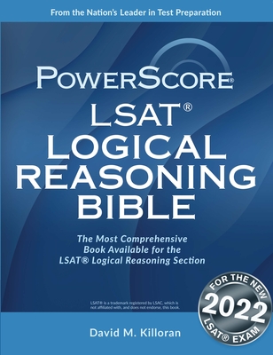 Powerscore LSAT Logical Reasoning Bible - Killoran, David M