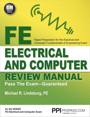 Ppi Fe Electrical and Computer Review Manual - Comprehensive Fe Book for the Fe Electrical and Computer Exam - Lindeburg, Michael R, Pe