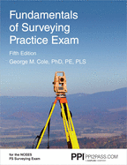 Ppi Fundamentals of Surveying Practice Exam, 5th Edition - Comprehensive Practice Exam for the Ncees Fs Surveying Exam