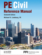 Ppi Pe Civil Reference Manual, 16th Edition - Comprehensive Reference Manual for the Ncees Pe Civil Exam