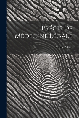 Prcis De Mdecine Lgale - Vibert, Charles