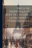 Prcis de Phontique et role de l'accent latin dans les verbes franais