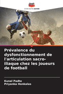 Prvalence du dysfonctionnement de l'articulation sacro-iliaque chez les joueurs de football