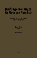 Pr?fungsordnungen f?r ?rzte und Zahn?rzte: nebst dem amtlichen Verzeichnis der zur Annahme von Medizinalpraktikanten erm?chtigten Krankenanstalten des Deutschen Reiches