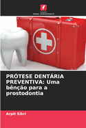 Pr?tese Dentria Preventiva: Uma b?n??o para a prostodontia