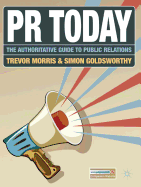 PR Today: The Authoritative Guide to Public Relations