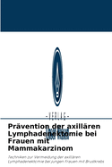 Pr?vention der axill?ren Lymphadenektomie bei Frauen mit Mammakarzinom
