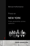 Praca w New York: Prawo, gospodarka, sprawy spoleczne