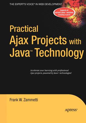 Practical Ajax Projects with Java Technology - Zammetti, Frank