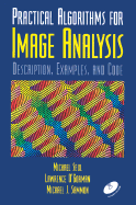Practical Algorithms for Image Analysis: Description, Examples, and Code