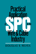 Practical Application of Spc in the Wire & Cable Industry