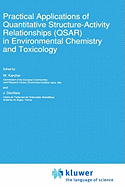 Practical Applications of Quantitative Structure-Activity Relationships (Qsar) in Environmental Chemistry and Toxicology