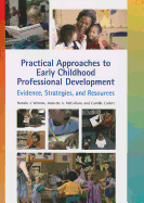 Practical Approaches to Early Childhood Professional Development: Evidence, Strategies, and Resources