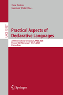 Practical Aspects of Declarative Languages: 27th International Symposium, PADL 2025, Denver, CO, USA, January 20-21, 2025, Proceedings