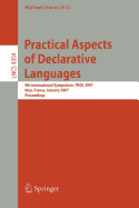 Practical Aspects of Declarative Languages: 9th International Symposium, Padl 2007, Nice, France, January 14-15, 2007, Proceedings