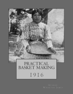Practical Basket Making: 1916