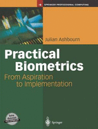 Practical Biometrics: From Aspiration to Implementation