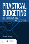 Practical Budgeting for Health Care: A Concise Guide: A Concise Guide