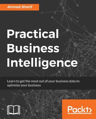 Practical Business Intelligence - Sherif, Ahmed