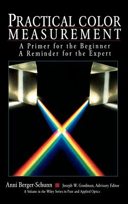 Practical Color Measurement: A Primer for the Beginner, a Reminder for the Expert - Berger-Schunn, Anni