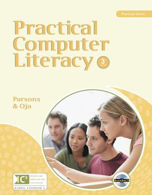 Practical Computer Literacy: Internet and Computing Core Certification - Parsons, June Jamnich, and Oja, Dan