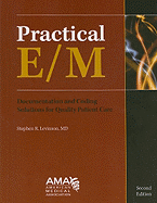 Practical E/M: Documentation and Coding Solutions for Quality Patient Care