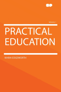 Practical Education; Volume 1